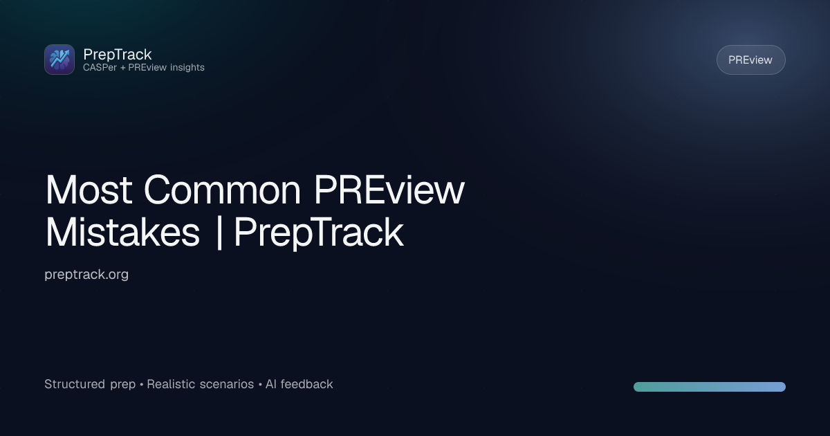 Most Common PREview Mistakes | PrepTrack